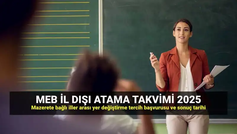 2025 Öğretmen Atamaları: MEBBİS'te Mazerete Bağlı Yer Değiştirme Hem Kolay Hem Avantajlı