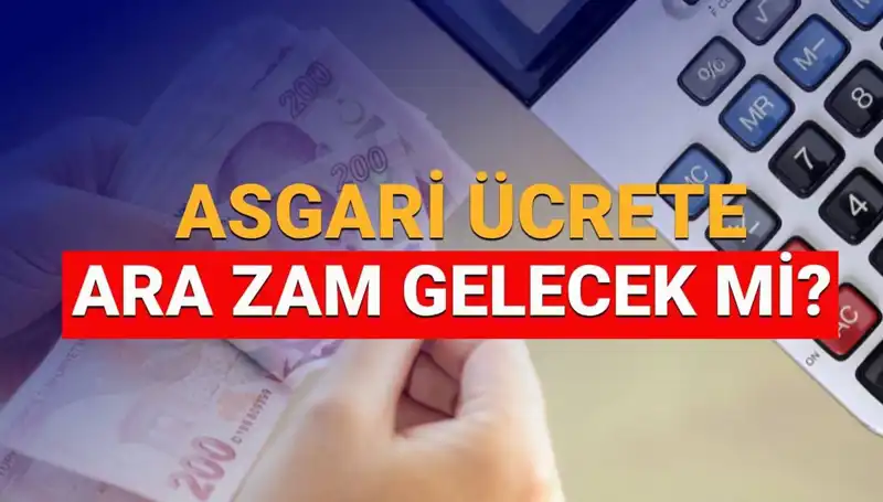 2025 Asgari Ücret Ara Zammı: Ne Zaman ve Ne Kadar Olacak?