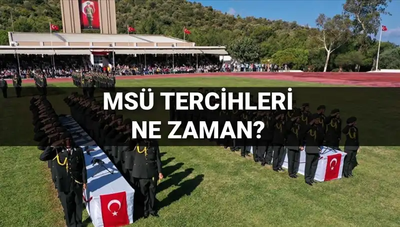 MSÜ Tercihleri 2025 İçin Geri Sayım Başladı: İşte Tüm Detaylar!